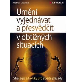Umění vyjednávat a přesvědčit v obtížných situacích