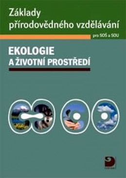 Ekologie a životní prostředí - Základy přírodovědného vzdělávání pro SOŠ a SOU + CD - Janoušková Svatava, Červinka Pavel