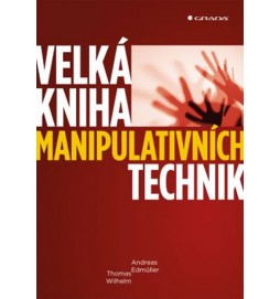 Velká kniha manipulativních technik