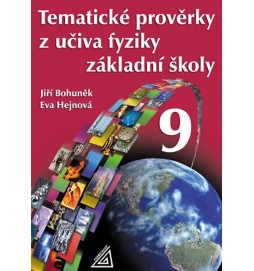 Tematické prověrky z učiva fyziky pro 9. ročník ZŠ