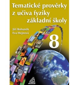 Tematické prověrky z učiva fyziky pro 8. ročník ZŠ