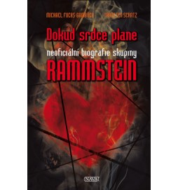 Rammstein - Dokud srdce plane - Neoficiální biografie skupiny