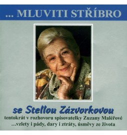 Mluviti stříbro - CD (Zázvorková Stella)