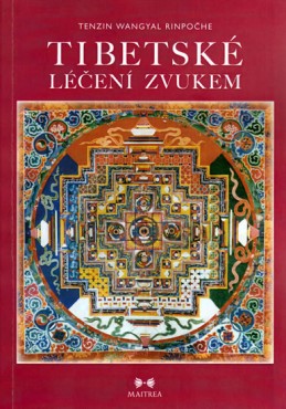 Tibetské léčení zvukem + CD - Rinpočhe Tenzin Wangyal