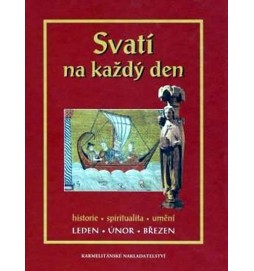 Svatí na každý den - I. svazek - Leden ,únor, březen