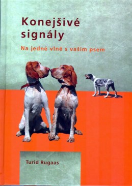Konejšivé signály - Na jedné vlně s vaším psem - Rugaas Turid