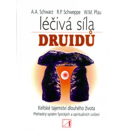 Léčivá síla druidů - Tajemství dlouhého života starých Keltů