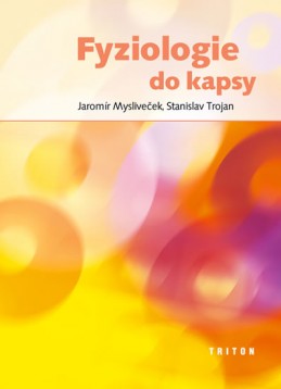 Fyziologie do kapsy - Mysliveček Jaromír, Trojan Stanislav