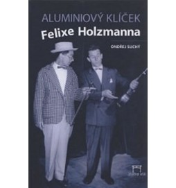 Aluminiový klíček Felixe Holzmanna