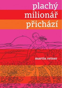 Plachý milionář přichází - Reiner Martin