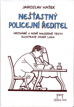 Nešťastný policejní ředitel - Hašek Jaroslav