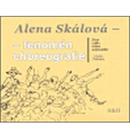 Alena Skálová - fenomén choreografie