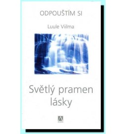 Světlý pramen lásky - Odpouštím si - 2. vydání