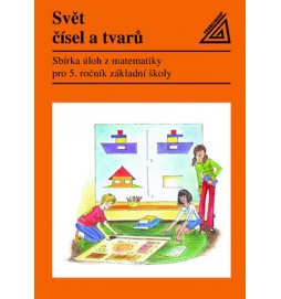 Matematika pro 5. roč. ZŠ Svět čísel a tvarů - Sbírka úloh