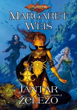 DragonLance (16) - Jantar a železo - Weis Margaret
