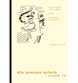 Publicistika 1933–1938 - Dílo Jaroslava Seiferta