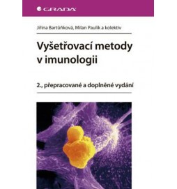 Vyšetřovací metody v imunologii. 2. přepracované a doplněné vydání