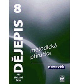 Dějepis 8 pro základní školy - Novověk - Metodická příručka