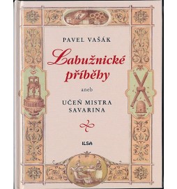 Labužnické příběhy aneb Učeň mistra Savarina