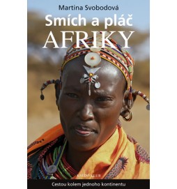 Smích a pláč Afriky. Cestou kolem jednoho kontinentu