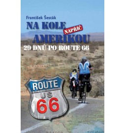 Na kole napříč Amerikou – 29 dnů po ROUTE 66