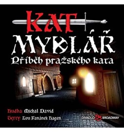 Kat Mydlář - Příběh pražského kata - CD