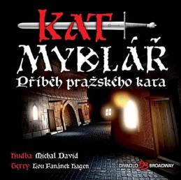 Kat Mydlář - Příběh pražského kata - CD - David Michal