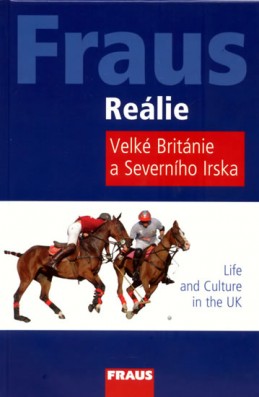 Reálie Velké Británie a Severního Irska - Life and Culture in the UK - neuveden