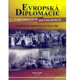Evropská diplomacie v historických souvislostech od počátků do vypuknutí první světové války