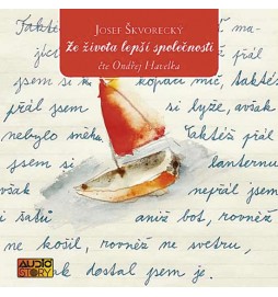 Josef Škvorecký - Ze života lepší společnosti - CD