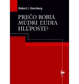 Prečo robia múdri Ĺudia hlúposti?