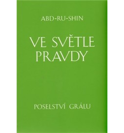 Ve světle Pravdy - Poselství Grálu - komplet 3 knihy