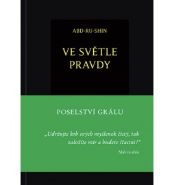 Ve světle Pravdy - Poselství Grálu