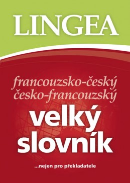 Francouzsko-český, česko-francouzský velký slovník.....nejen pro překladatele - 2. vydání - neuveden