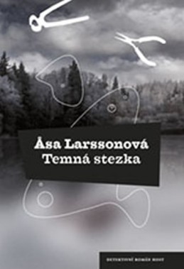 Temná stezka - Larssonová Äsa