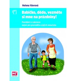 Babičko, dědo, vezměte si mne na prázdniny!