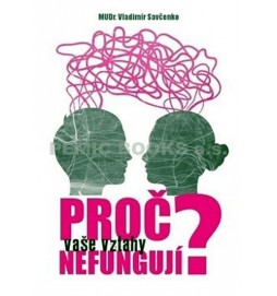 Proč vaše vztahy nefungují? (slovensky)