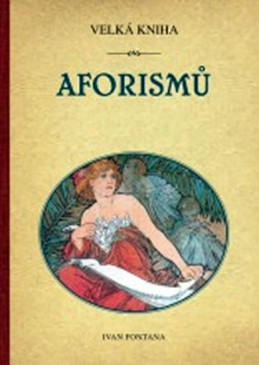 Velká kniha aforismů - Fontana Ivan