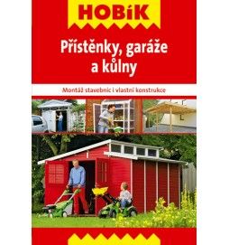 Přístěnky, garáže a kůlny - Montáž stavebnic i vlastní konstrukce