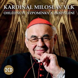 Kardinál Miloslav Vlk - Ohlédnutí, vzpomínky a zamyšlení - 2 CD - Vlk Miloslav