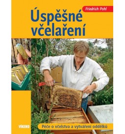 Úspěšné včelaření - Péče o včelstva a vy