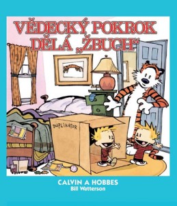 Calvin a Hobbes 6 - Vědecký pokrok dělá „žbuch!“ - Watterson Bill