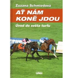 Ať nám koně jdou...
