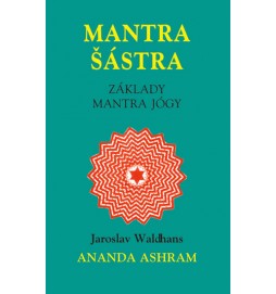 Mantra Šástra - Základy mantra jógy