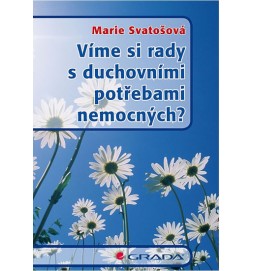 Víme si rady s duchovními potřebami nemocných?