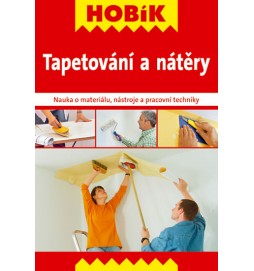 Tapetování a nátěry - Nauka o materiálu, nástroje a pracovní techniky