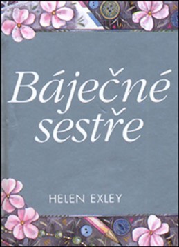 Báječné sestře 2.vydání - Exley Helen,Brown Pam