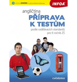 Angličtina - Příprava k testům podle vzdělávacích standardů pro 9. ročník ZŠ