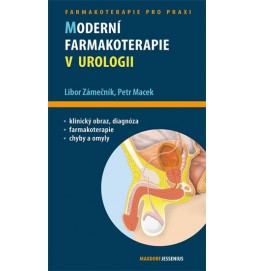 Moderní farmakoterapie v urologii - Průvodce ošetřujícího lékaře