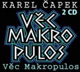 Věc Makropulos - 2CD - Čapek Karel